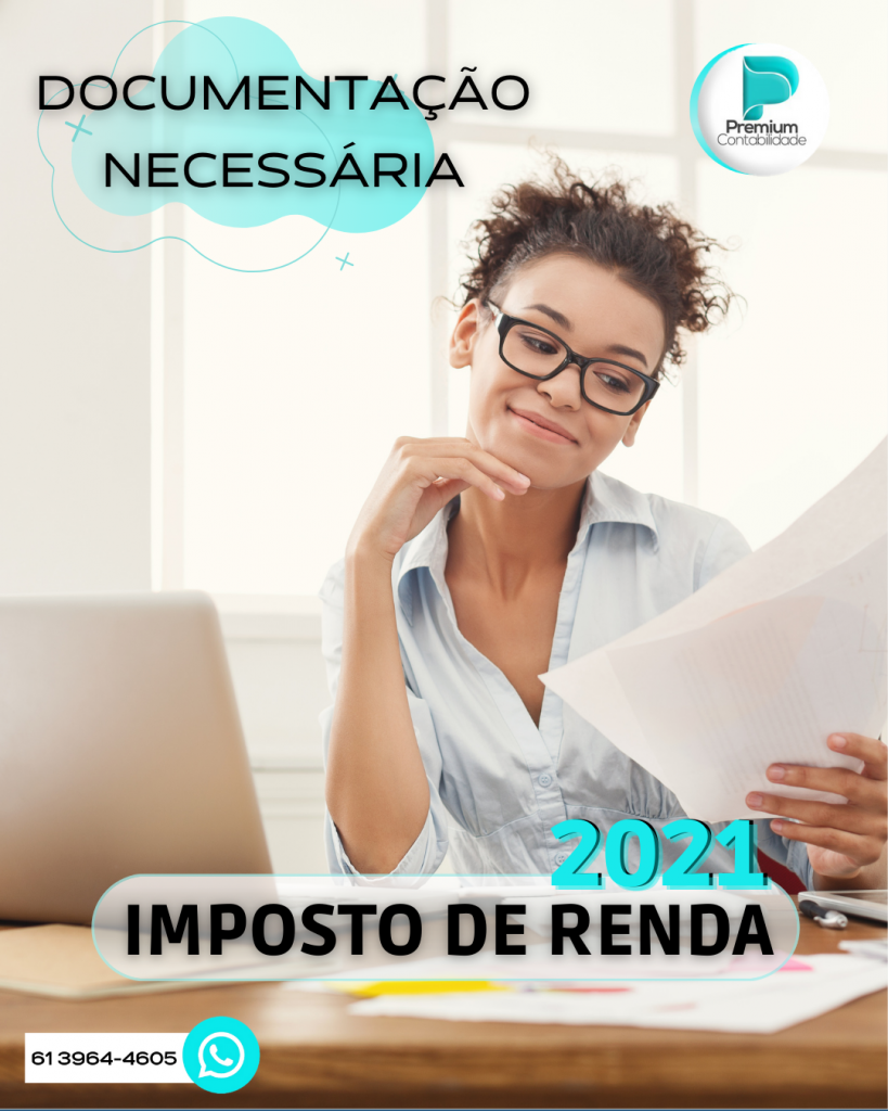 Quais documentos são necessários para declarar o Imposto de Renda 2021